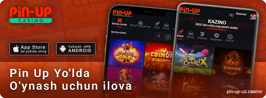 PIN Up mobil ilovalari o'ynash uchun kazino - Android va iOS