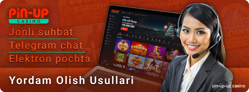 PIN Up Casino qo'llab-quvvatlash xizmatiga murojaat qilish usullari-o'yinchilarga yordam ko'rsatish